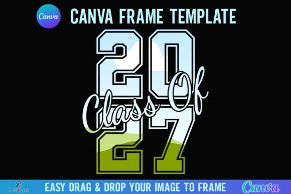 Class of 2027 Senior Canva Frame Design: Create Stunning Photos